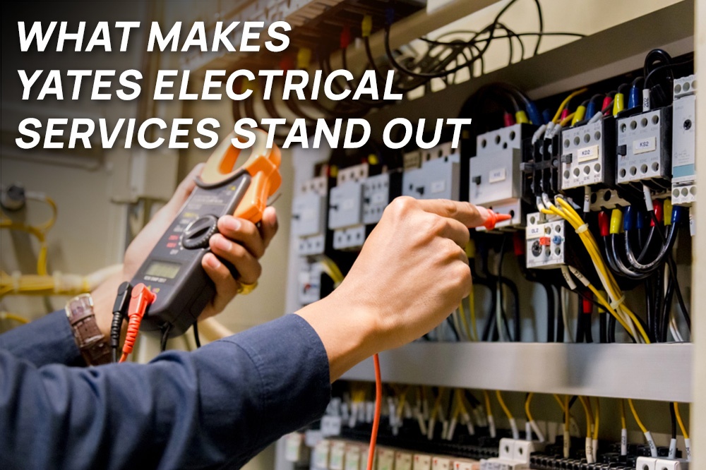 What Makes Yates Electrical Services Stand Out