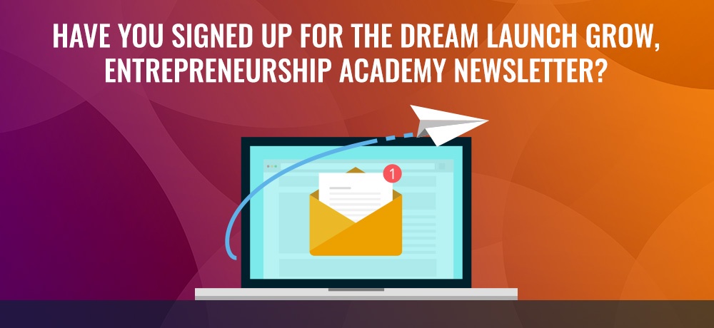 Blog by Dream Launch Grow, Entrepreneurship Academy