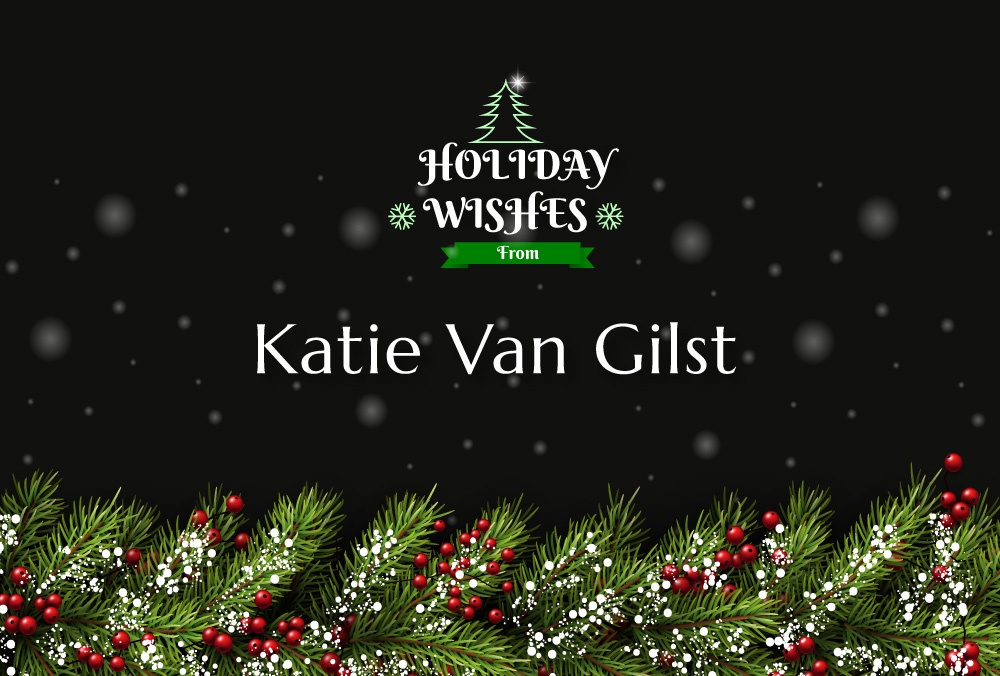 Season’s Greetings From Katie Van Gilst
