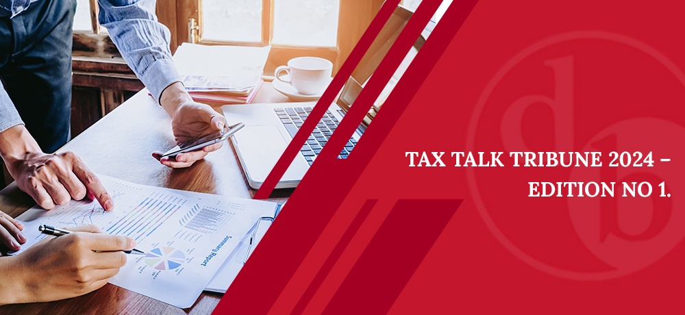 Tax Talk Tribune 2024 – Edition No 1..jpg