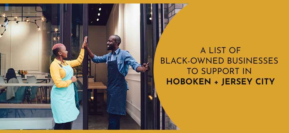 A List of Black-Owned Businesses to Support in Hoboken + Jersey City