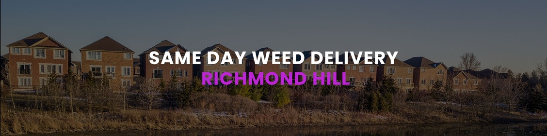 WEED/ MARIJUANA, CANNABIS DELIVERY SERVICES IN RICHMOND HILL