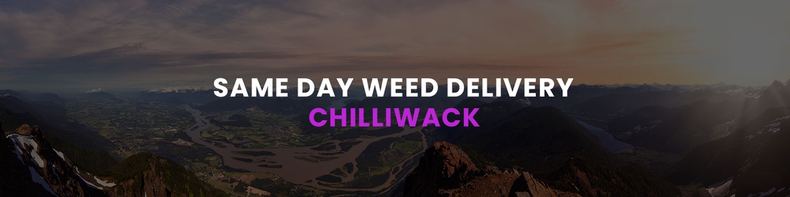 WEED/ MARIJUANA, CANNABIS DELIVERY SERVICES IN CHILLIWACK