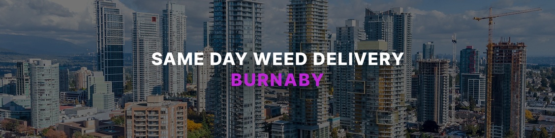 WEED/ MARIJUANA, CANNABIS DELIVERY SERVICES IN BURNABY