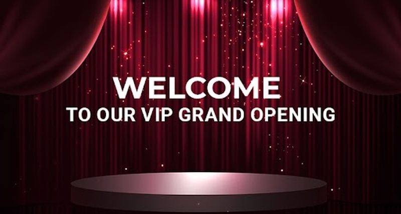VIP Grand Opening