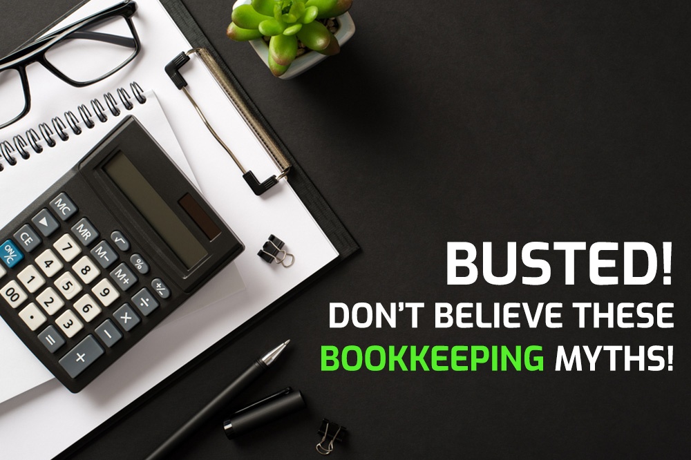Busted! Don’t believe these bookkeeping myths!