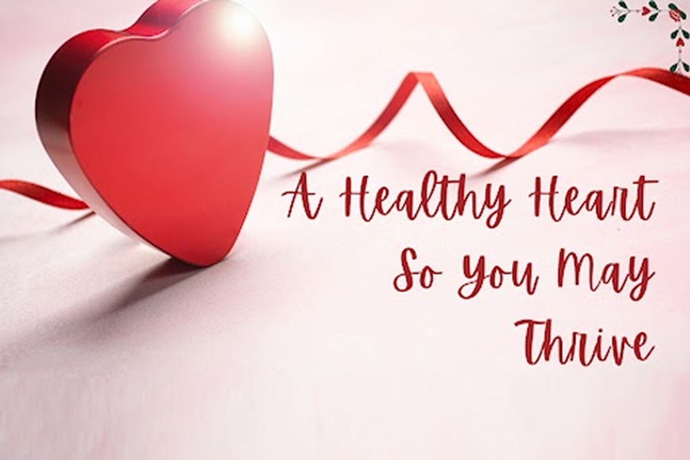 A Healthy Heart So You May Thrive.jpg