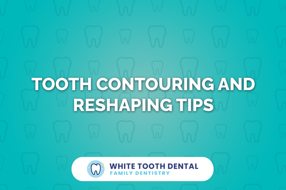 Tooth-Contouring-and-Reshaping-Tips.jpg