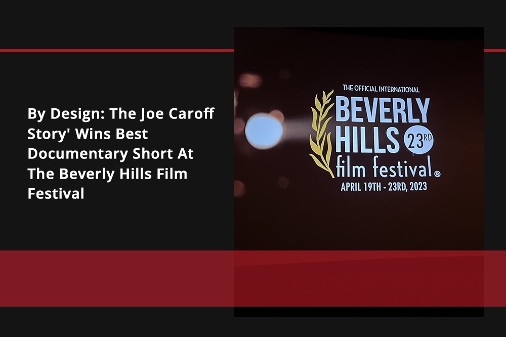 'By Design: The Joe Caroff Story' Wins Best Documentary Short At The Beverly Hills Film Festival
