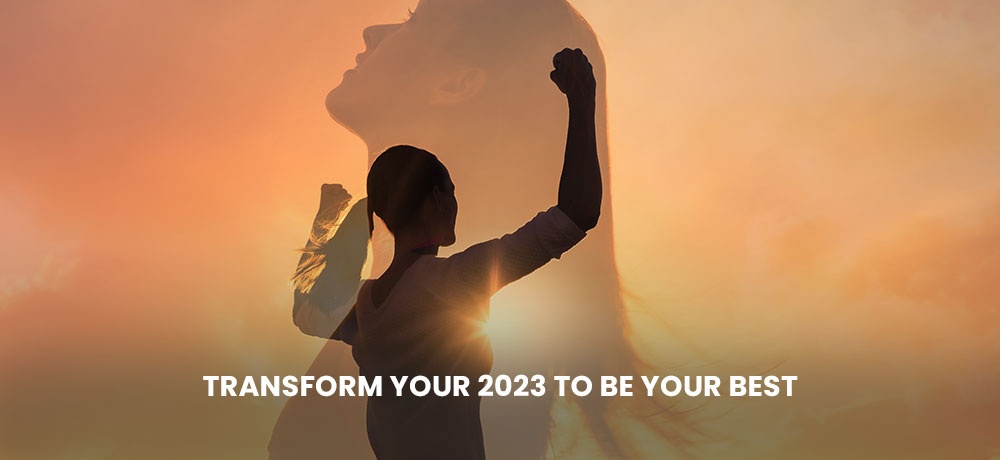 Transform your 2023 to be your best.jpg