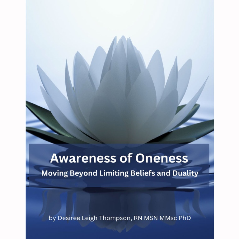 Awareness of Oneness: Moving Beyond Limiting Beliefs and Duality