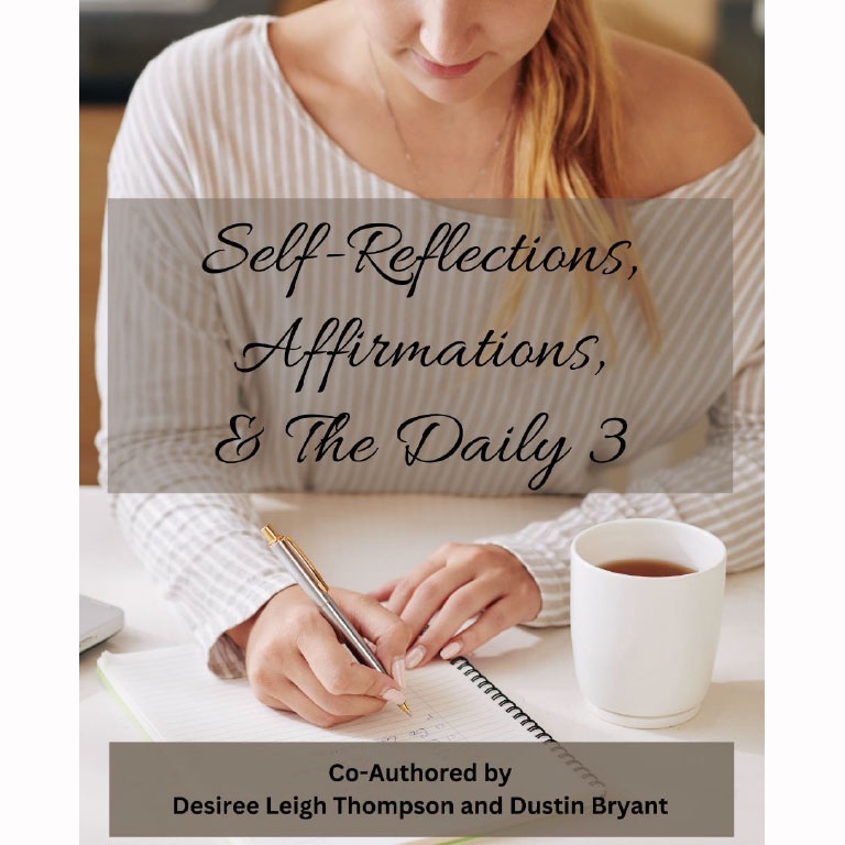 Self-Reflections, Affirmations, and The Daily 3