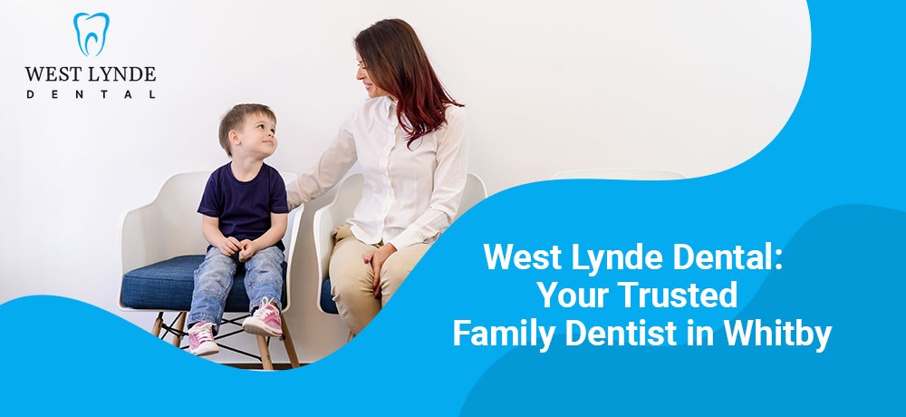 West Lynde Dental Your Trusted Family Dentist in Whitby.jpg