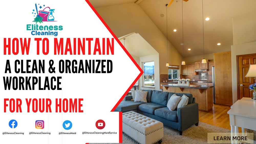 How to Maintain A Clean And Organized Workspace For Your Home?.jpeg