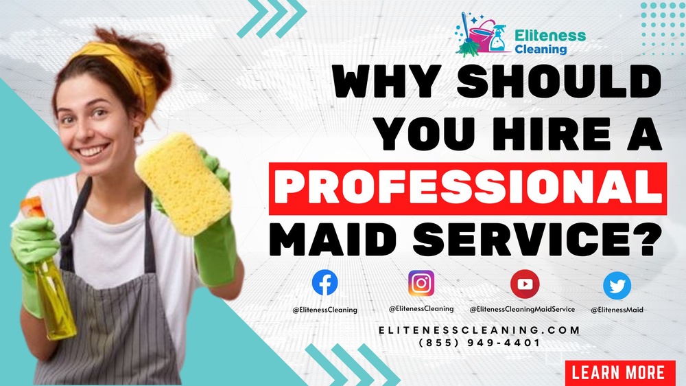 Why Should You Hire a Professional Maid Service Like Eliteness Cleaning Maid Service As Your Airbnb and Vacation Rental House Cleaning Company?.jpeg