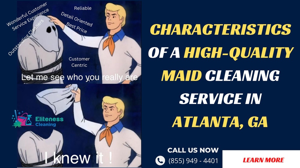 Characteristics Of A High-Quality Maid Cleaning Service In Atlanta, GA?.jpeg
