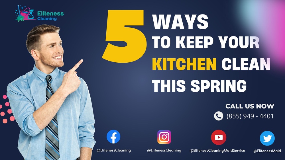 5 Ways to Keep Your Kitchen Clean This Spring!.jpeg