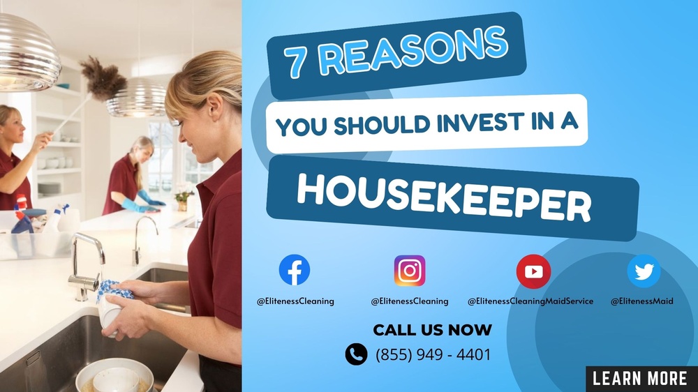What Are 7 Reasons You Should Invest In A Housekeeper?.jpeg