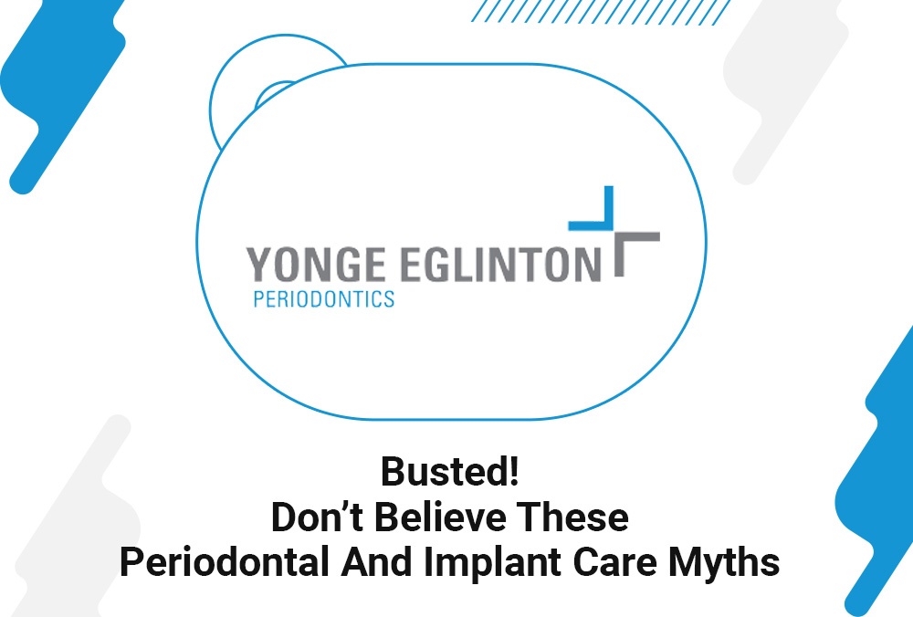 Blog by Yonge Eglinton Periodontics