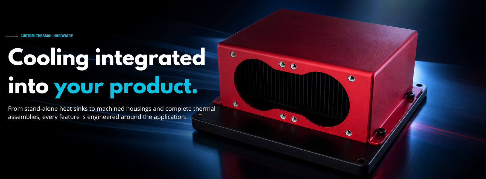 Innovative thermal solutions