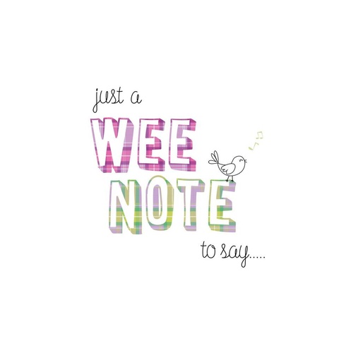 Just A Wee Note-Greeting Card