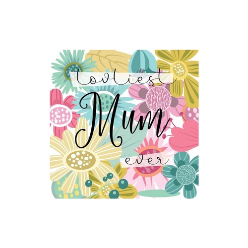 Lovliest Mum Ever-Greeting Card