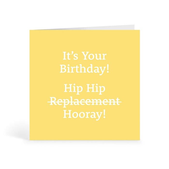 It's Your Birthday-Hip Replacement