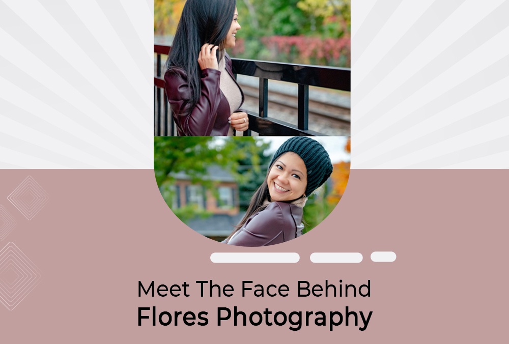 Meet the face behind Flores Photography -  Professional Photographer in Toronto