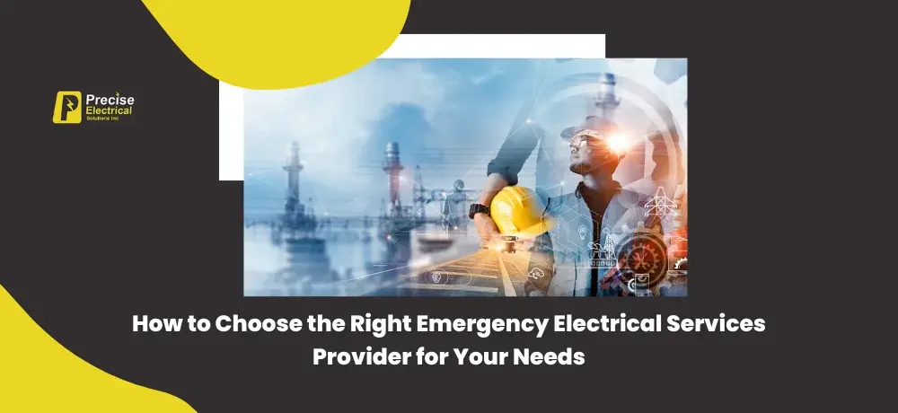  How to Choose the Right Emergency Electrical Services Provider for Your Needs