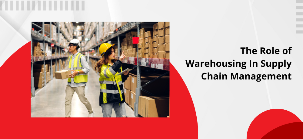 The Role of Warehousing In Supply Chain Management Blog By Kidd Solutions