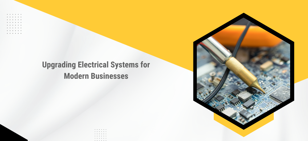 Upgrading Electrical Systems For Modern Businesses
