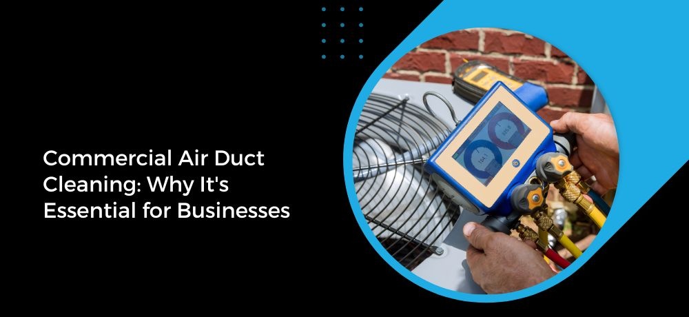 Here are the Ten Benefits of Hiring a Professional Air Duct Cleaning Company in Centerville