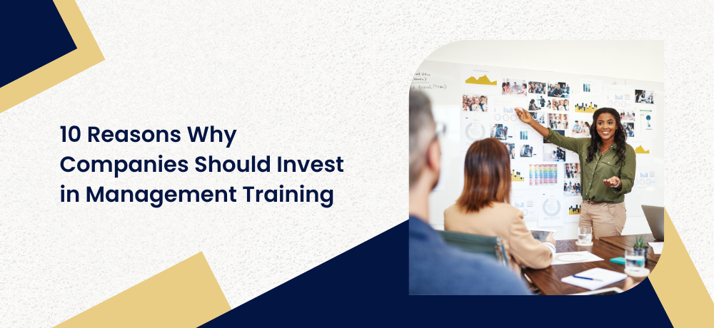 10 Reasons Why Companies Should Invest in Management Training