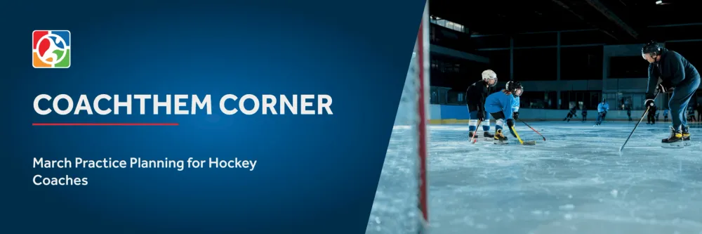 March Practice Planning for Hockey Coaches.webp