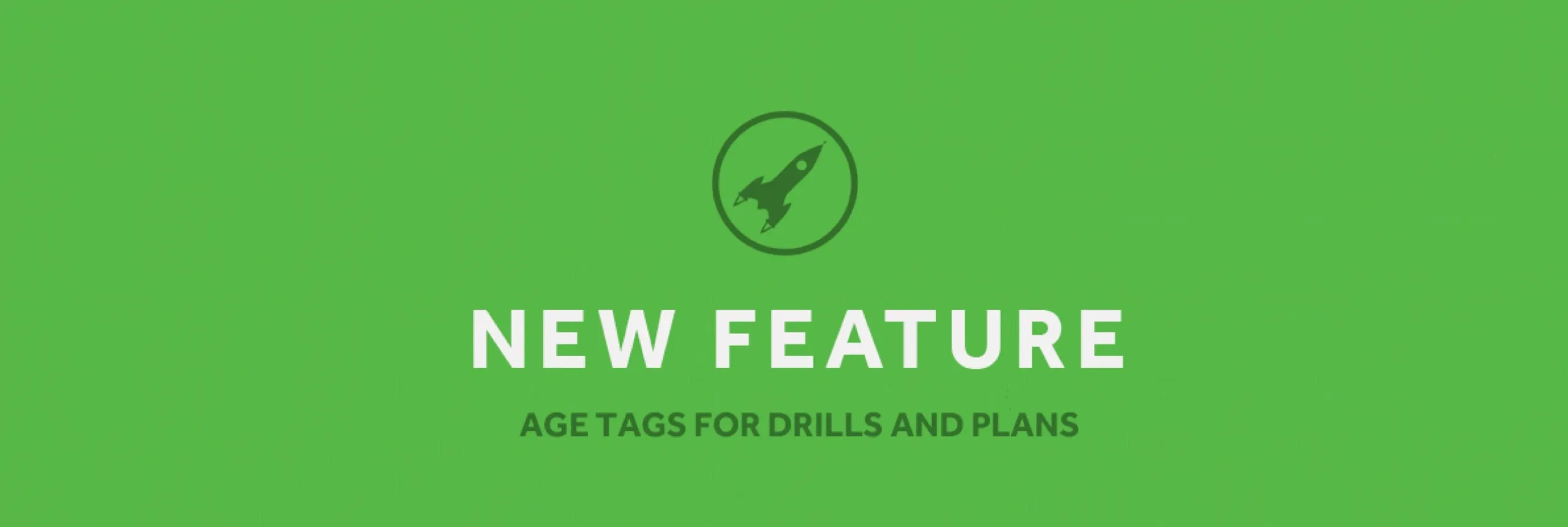 NEW FEATURE_ Age Specific Tags.webp