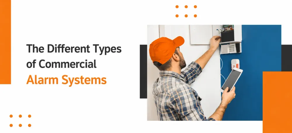 The Different Types of Commercial Alarm Systems.webp