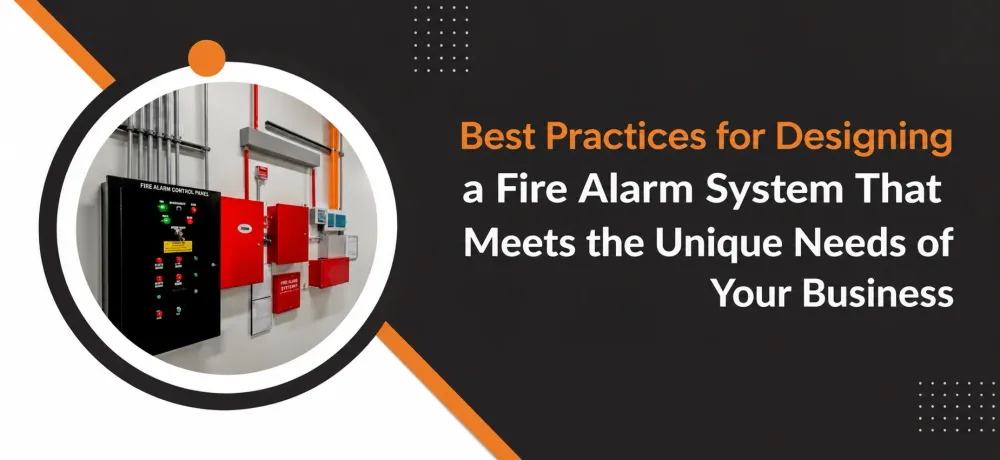 Best Practices for Designing a Fire Alarm System That Meets the Unique Needs of Your Business.webp