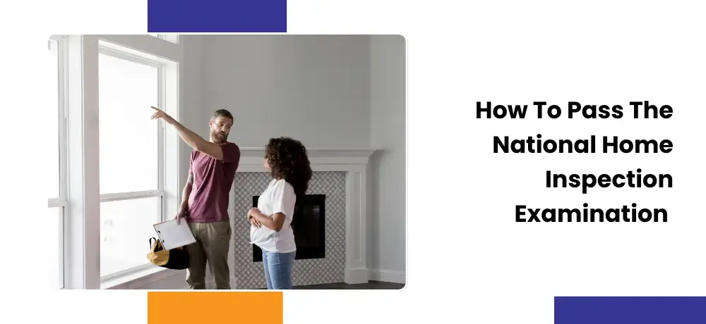 How To Pass The National Home Inspection Examination
