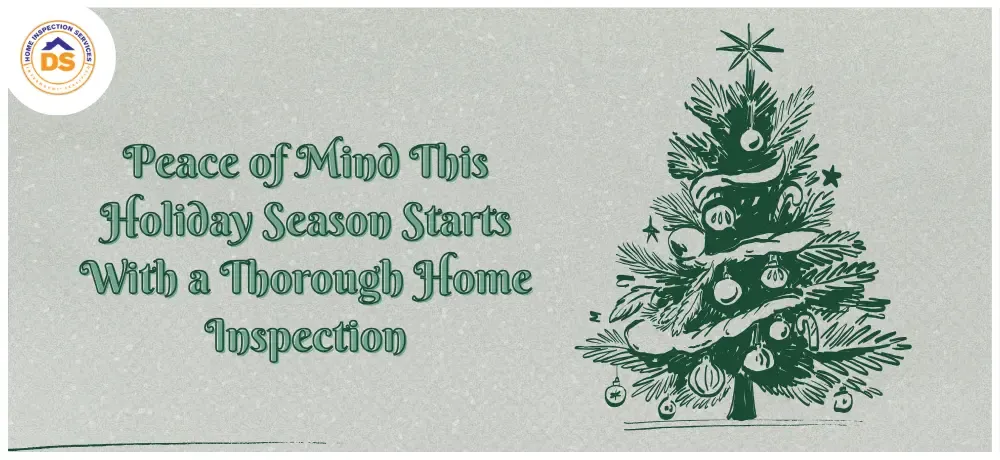 Peace of Mind This Holiday Season Starts With a Thorough Home Inspection