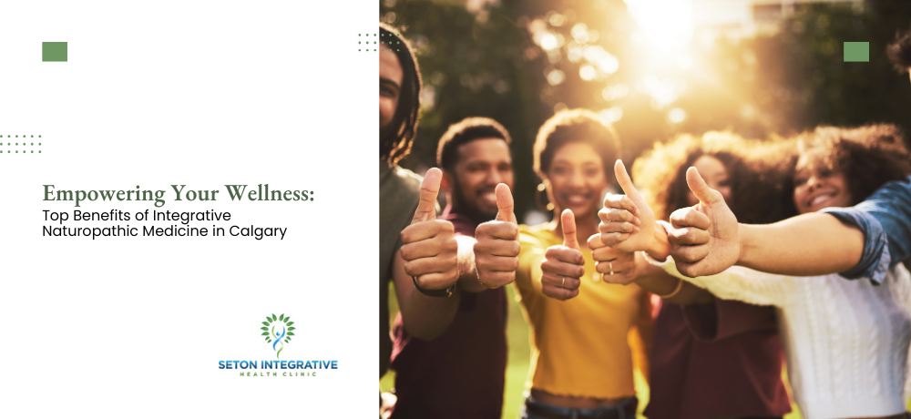 Empowering Your Wellness- Top Benefits of Integrative Naturopathic Medicine in Calgary.png