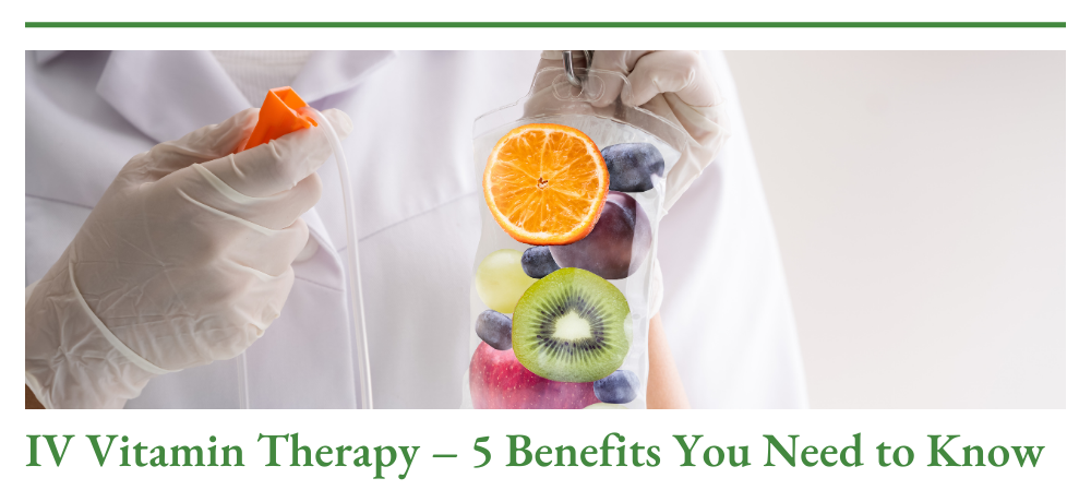 IV Vitamin Therapy – 5 Benefits You Need to Know.png