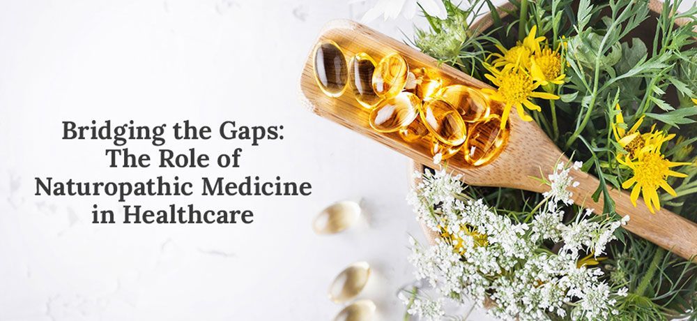Bridging the Gaps- The Role of Naturopathic Medicine in Healthcare.jpg