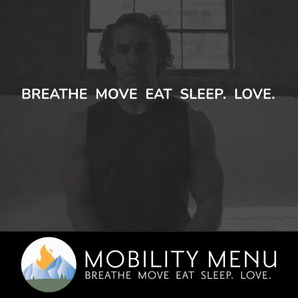 Mobility Menu Breathe Move Eat Sleep Love