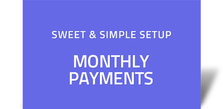 MONTHLY PAYMENTS