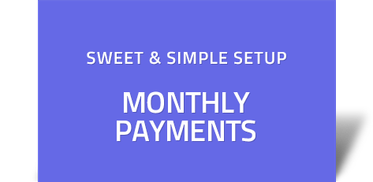 MONTHLY PAYMENTS
